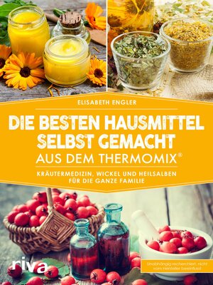 cover image of Die besten Hausmittel selbst gemacht aus dem Thermomix&#174;